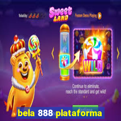 bela 888 plataforma